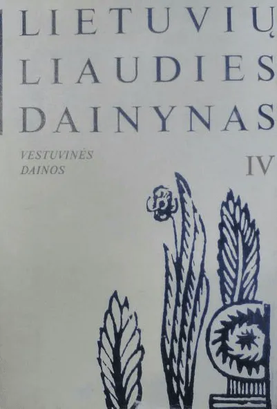 Lietuvių liaudies dainynas IV. Vestuvinės dainos