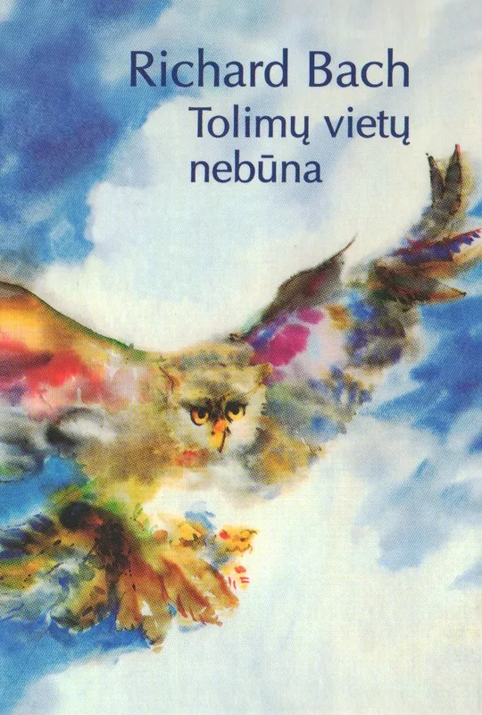 Tolimų vietų nebūna