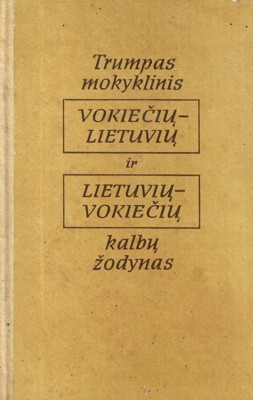 Trumpas mokyklinis vokiečių–lietuvių ir lietuvių–vokiečių kalbų žodynas (1987)
