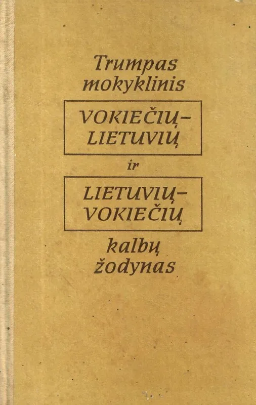 Trumpas mokyklinis vokiečių–lietuvių ir lietuvių–vokiečių kalbų žodynas (1987)