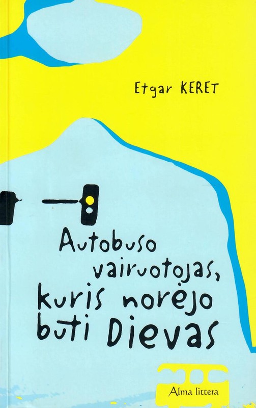 Autobuso vairuotojas, kuris norėjo būti Dievas