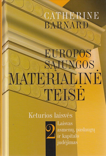 Europos Sąjungos materialinė teisė. Keturios laisvės. 2 knyga