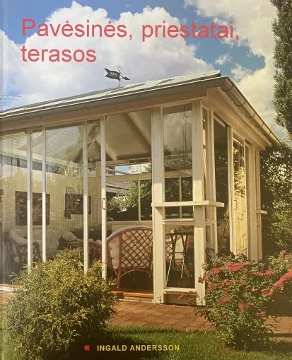 Pavėsinės, priestatai, terasos