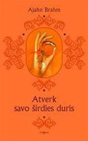 Atverk savo širdies duris