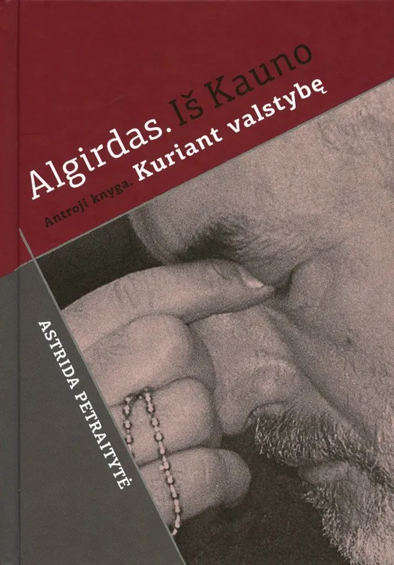 Algirdas. Iš Kauno. Kuriant valstybę