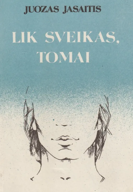 Lik sveikas, Tomai