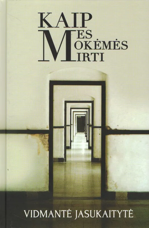 Kaip mes mokėmės mirti