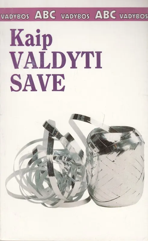 Kaip valdyti save