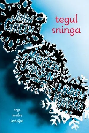 Tegul sninga. Trys meilės istorijos