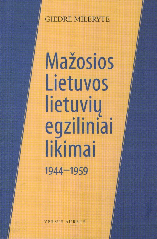 Mažosios Lietuvos lietuvių egziliniai likimai 1944-1959