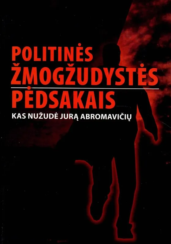 Politinės žmogžudystės pėdsakais