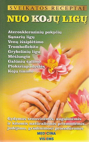 Sveikatos receptai nuo kojų ligų