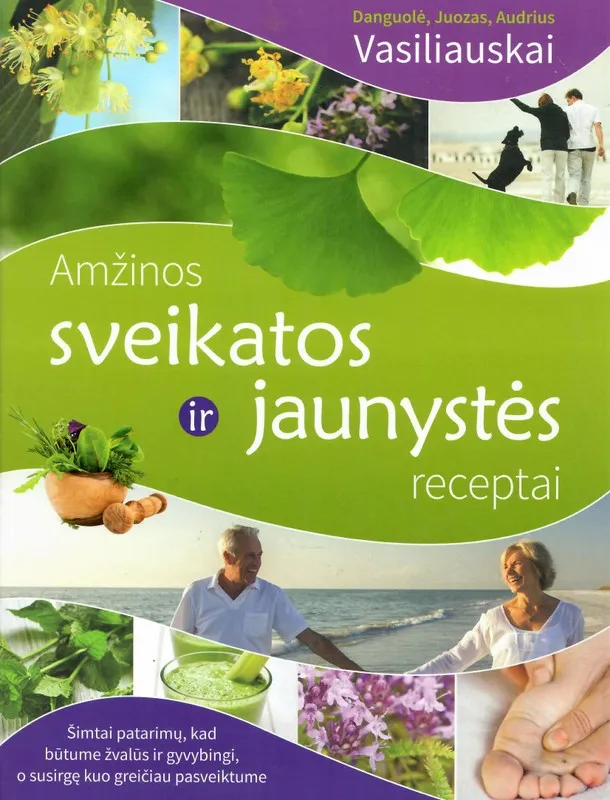 Amžinos sveikatos ir jaunystės receptai