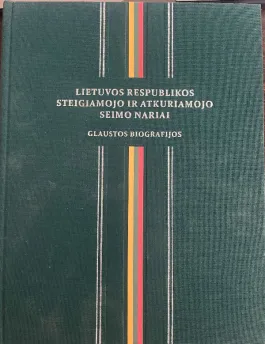Lietuvos Respublikos steigiamojo ir atkuriamojo Seimo nariai. Glaustos biografij