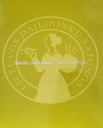 Lietuvos dailininkų sąjunga. Šiaulių dailininkai