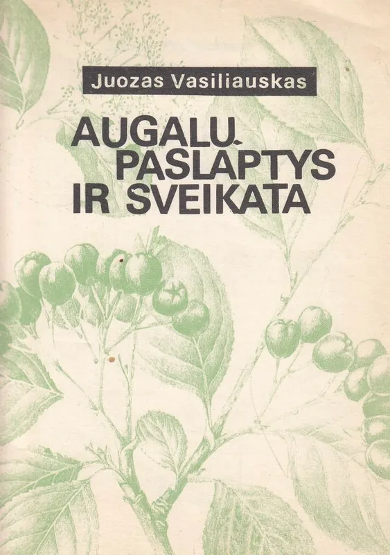 Augalų paslaptys ir sveikata