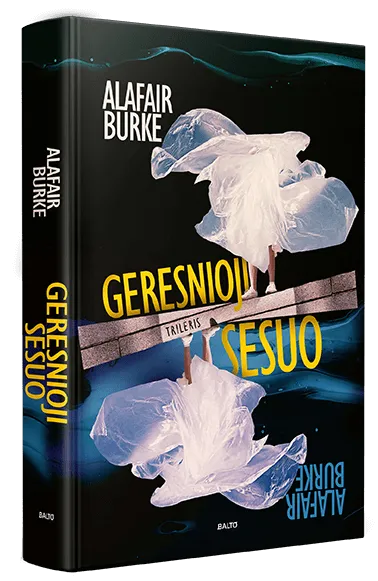 GERESNIOJI SESUO. Dvi seserys ir nužudytas vyras, kurį abi mylėjo