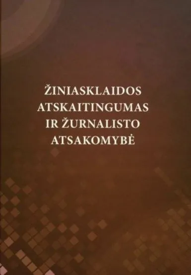 Žiniasklaidos atskaitingumas ir žurnalisto atsakomybė