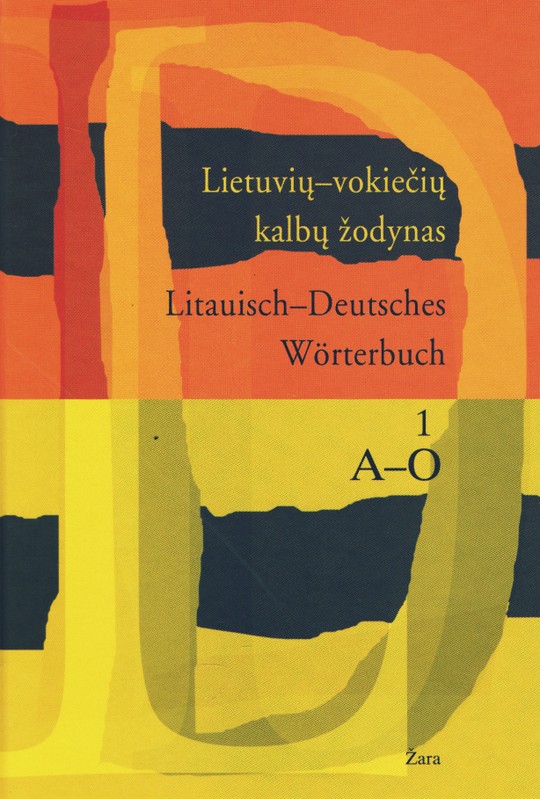 Lietuvių-vokiečių kalbų žodynas. I tomas (A-O)