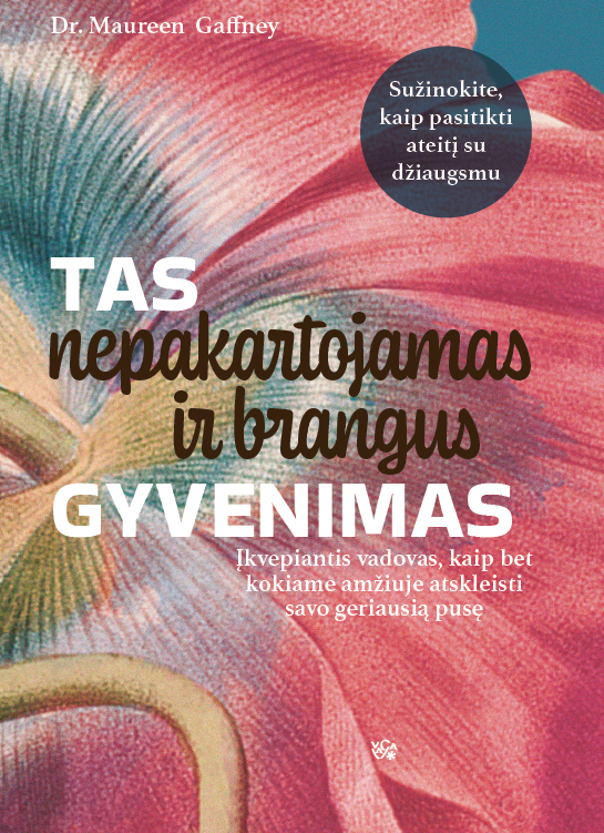 Tas nepakartojamas ir brangus gyvenimas