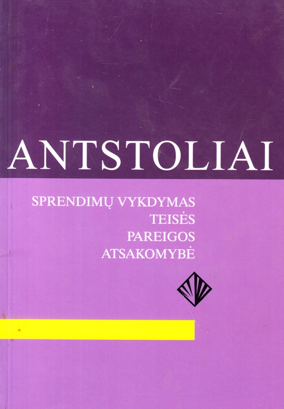 Anstoliai. Sprendimų vykdymas, teisės, pareigos, atsakomybė