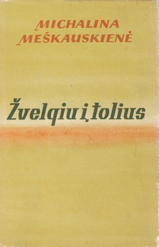Žvelgiu į tolius