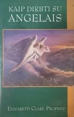 Kaip dirbti su angelais