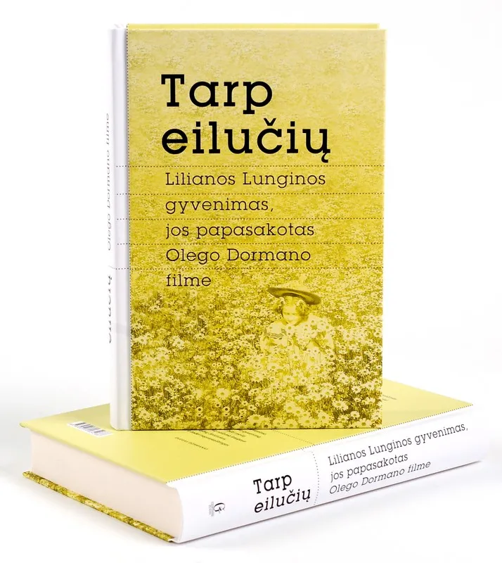 Tarp eilučių. L. Lunginos gyvenimas, jos papasakotas O.Dormano filme
