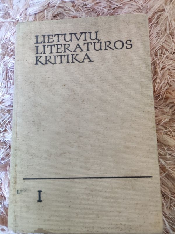 Lietuvių literatūros kritika, 1 dalis