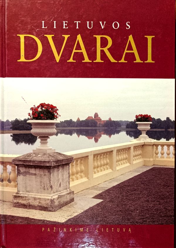 Lietuvos dvarai: pažinkime Lietuvą