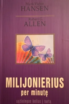 Milijonierius per minutę. Sąžiningas kelias i turtą