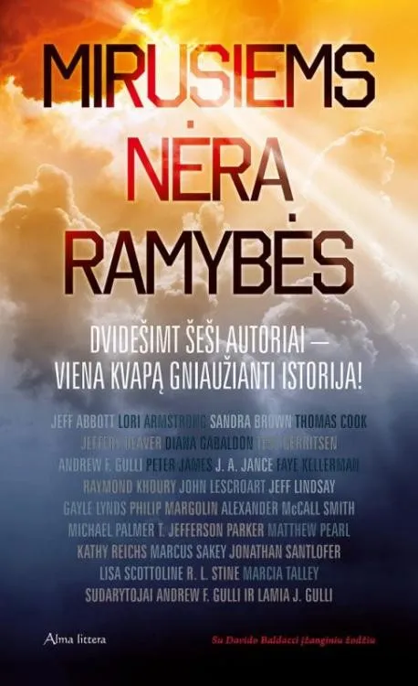 Mirusiems nėra ramybės