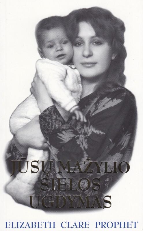 Jūsų mažylio sielos ugdymas