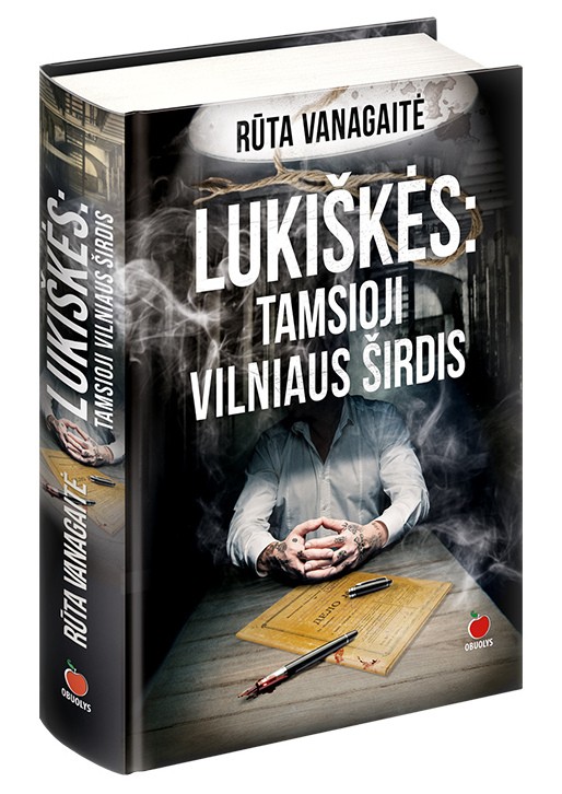 LUKIŠKĖS. TAMSIOJI VILNIAUS ŠIRDIS