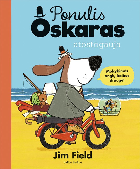 Ponulis Oskaras atostogauja