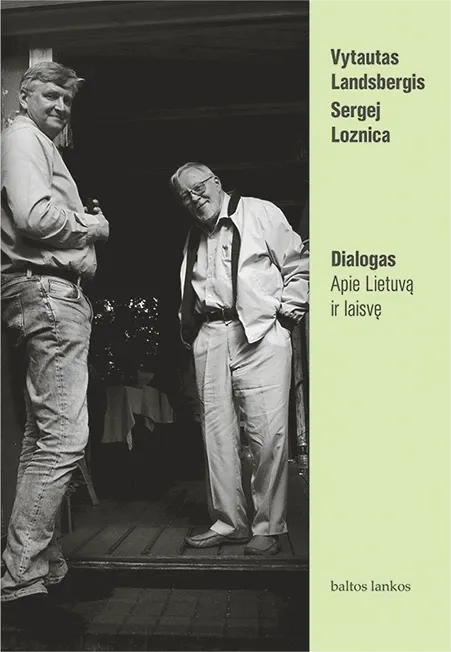 Dialogas. Apie Lietuvą ir laisvę