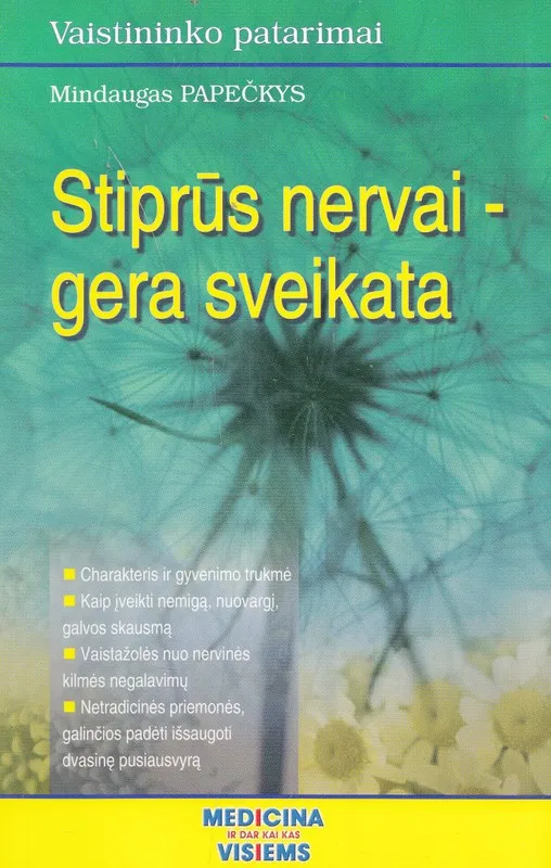 Stiprūs nervai - gera sveikata