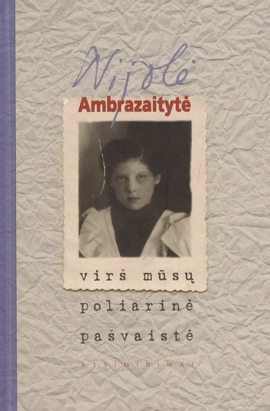 Virš mūsų poliarinė pašvaistė. Atsiminimai