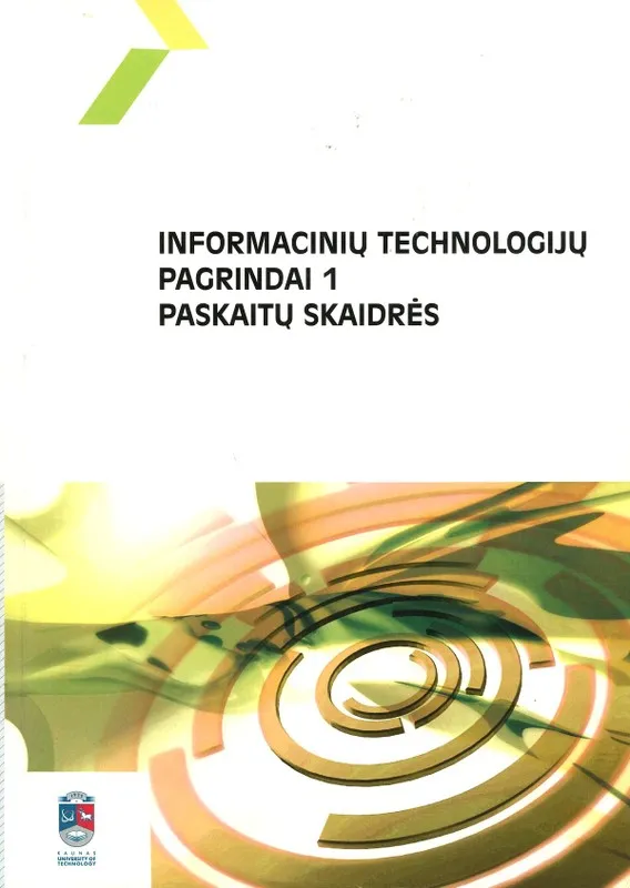 Informacinių technologijų pagrindai 1. Paskaitų skaidrės