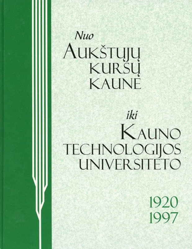 Nuo Aukštųjų kursų Kaune iki KTU