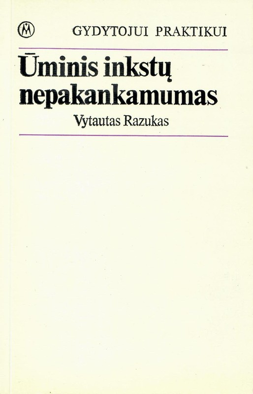 Ūminis inkstų nepakankamumas. Gydytojui praktikui
