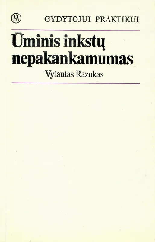 Ūminis inkstų nepakankamumas. Gydytojui praktikui