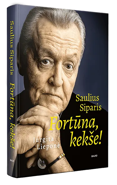 „SAULIUS SIPARIS. FORTŪNA, KEKŠE!”