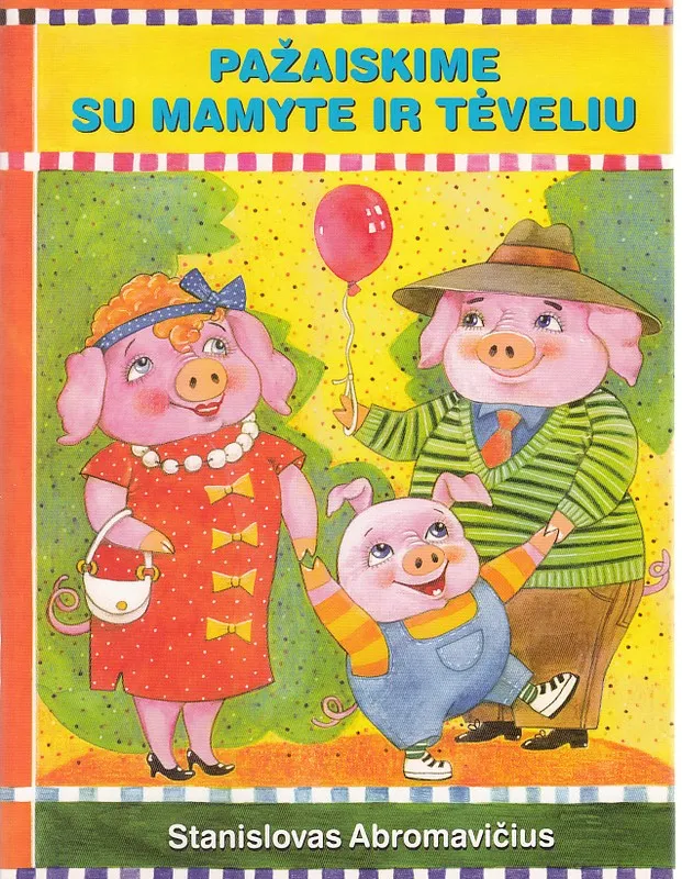 Pažaiskime su mamyte ir tėveliu