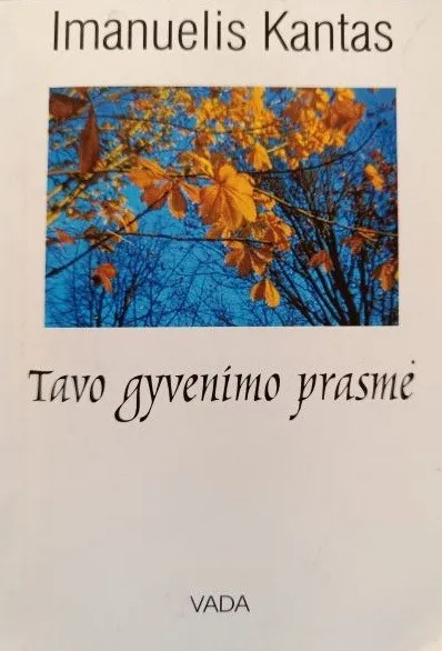 Tavo gyvenimo prasmė