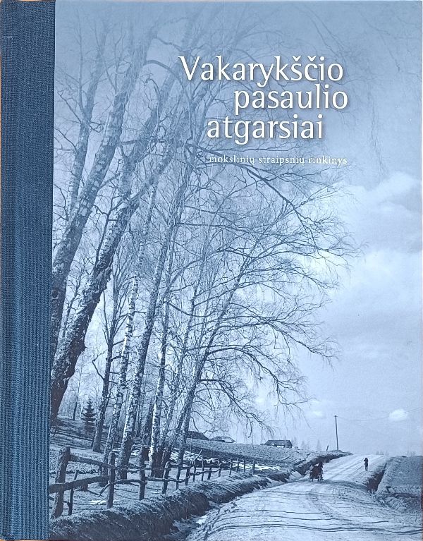 Vakarykščio pasaulio atgarsiai