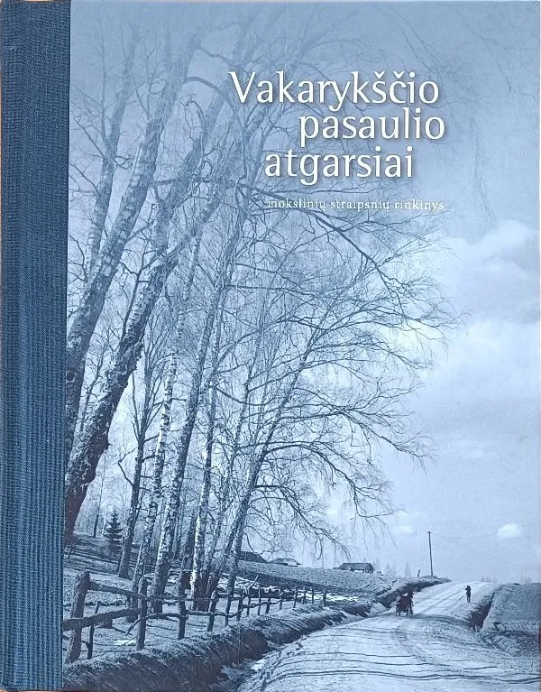 Vakarykščio pasaulio atgarsiai