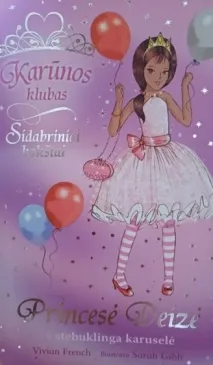 Princesė Deizė ir stebuklinga karuselė