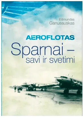 Aeroflotas. Sparnai – savi ir svetimi