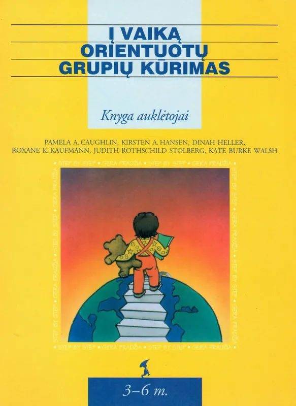 Į vaiką orientuotų grupių kūrimas. Knyga auklėtojai
